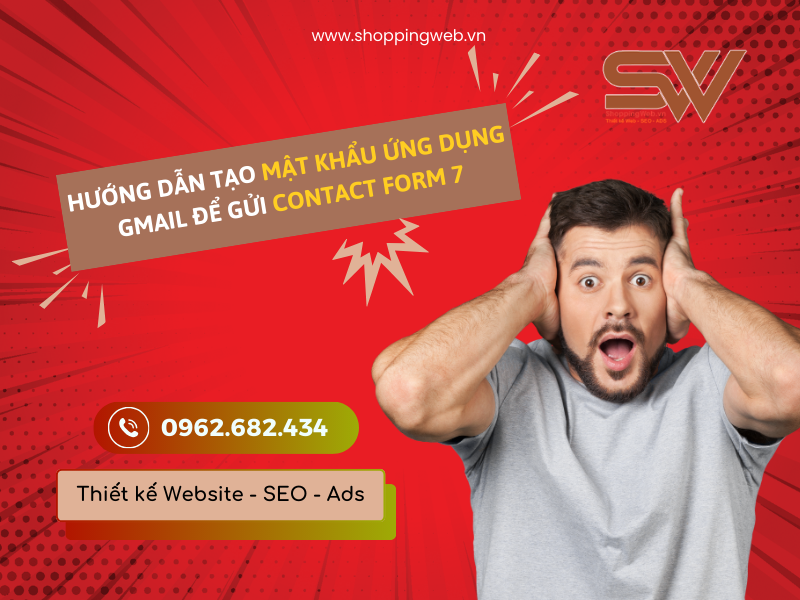Hướng dẫn tạo mật khẩu ứng dụng Gmail để gửi Contact Form 7