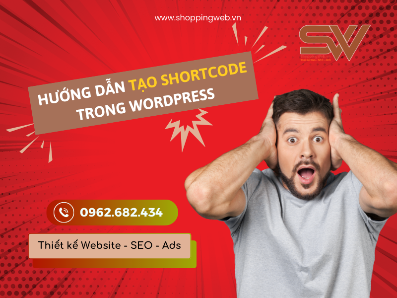 Hướng dẫn tạo shortcode trong WordPress