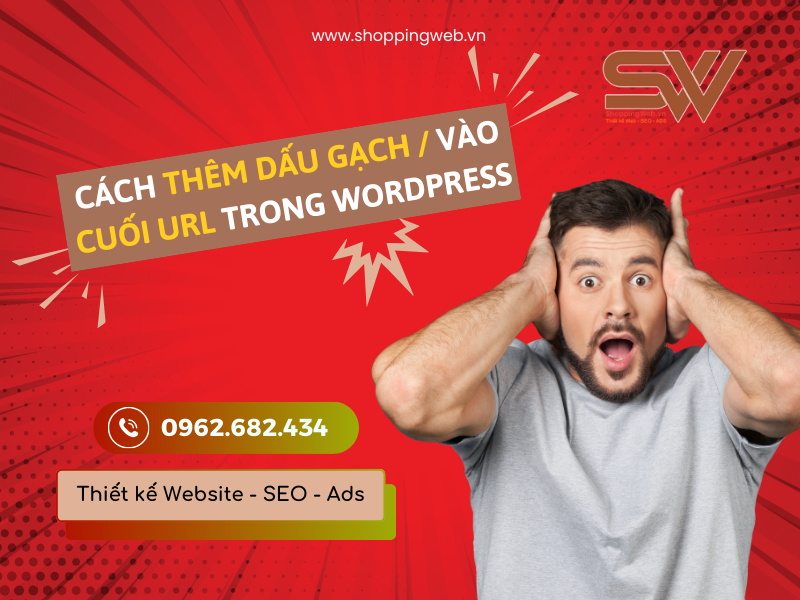 Cách thêm dấu gạch / vào cuối URL trong WordPress
