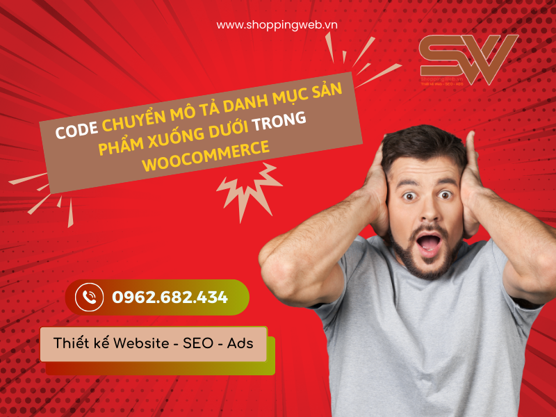 Code chuyển mô tả danh mục sản phẩm xuống dưới trong Woocommerce