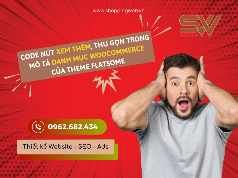 Code nút Xem thêm, Thu gọn trong mô tả danh mục Woocommerce của theme Flatsome