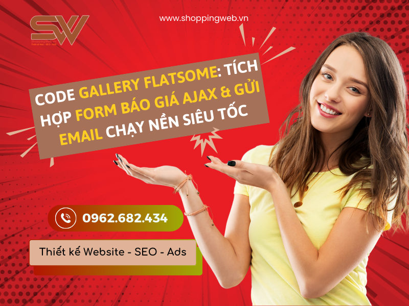 Code Gallery Flatsome Tích Hợp Form Báo Giá AJAX & Gửi Email Chạy Nền Siêu Tốc